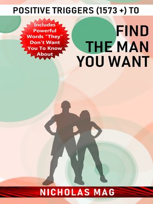 cover image of Positive Triggers (1573 +) to Find the Man You Want